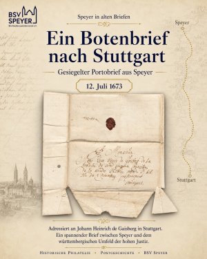 Ein Botenbrief nach Stuttgart

Dieser gesiegelte Portobrief aus Speyer vom 12. Juli 1673 war an Johann Heinrich de Gaisberg in Stuttgart gerichtet…