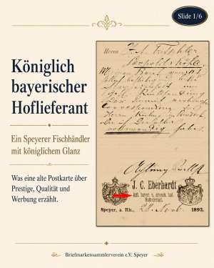 Königlich bayerischer Hoflieferant – ein Speyerer Fischhändler mit besonderem Titel

Eine alte Postkarte der Speyerer Fischhandlung J. C. Eberhardt ö…